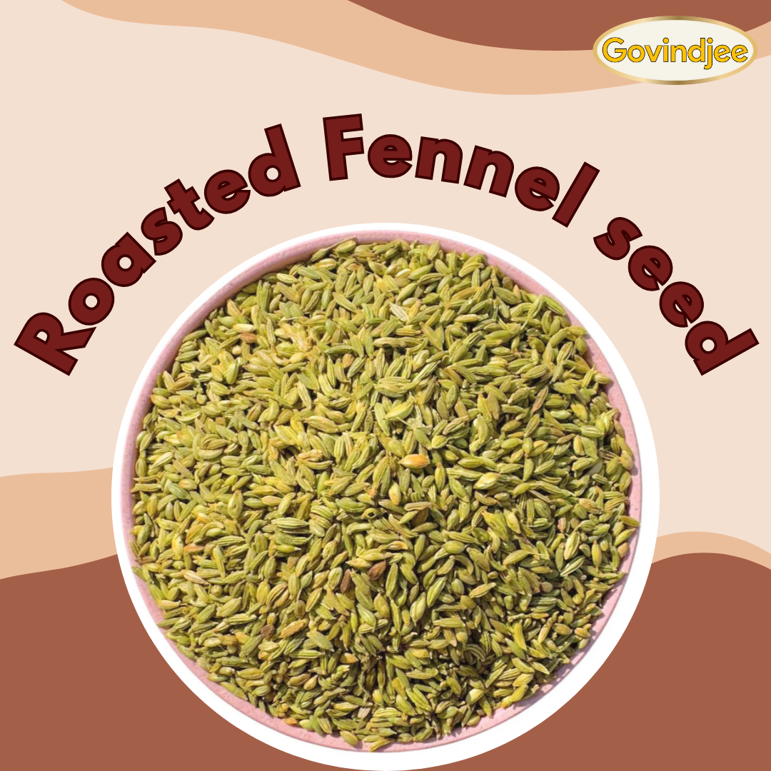 ROASTED FENNEL SEED